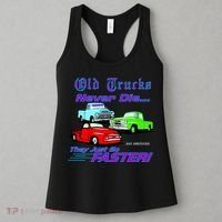 Old Trucks Never Die They Just Go Faster Women's Tank Top thumb 3