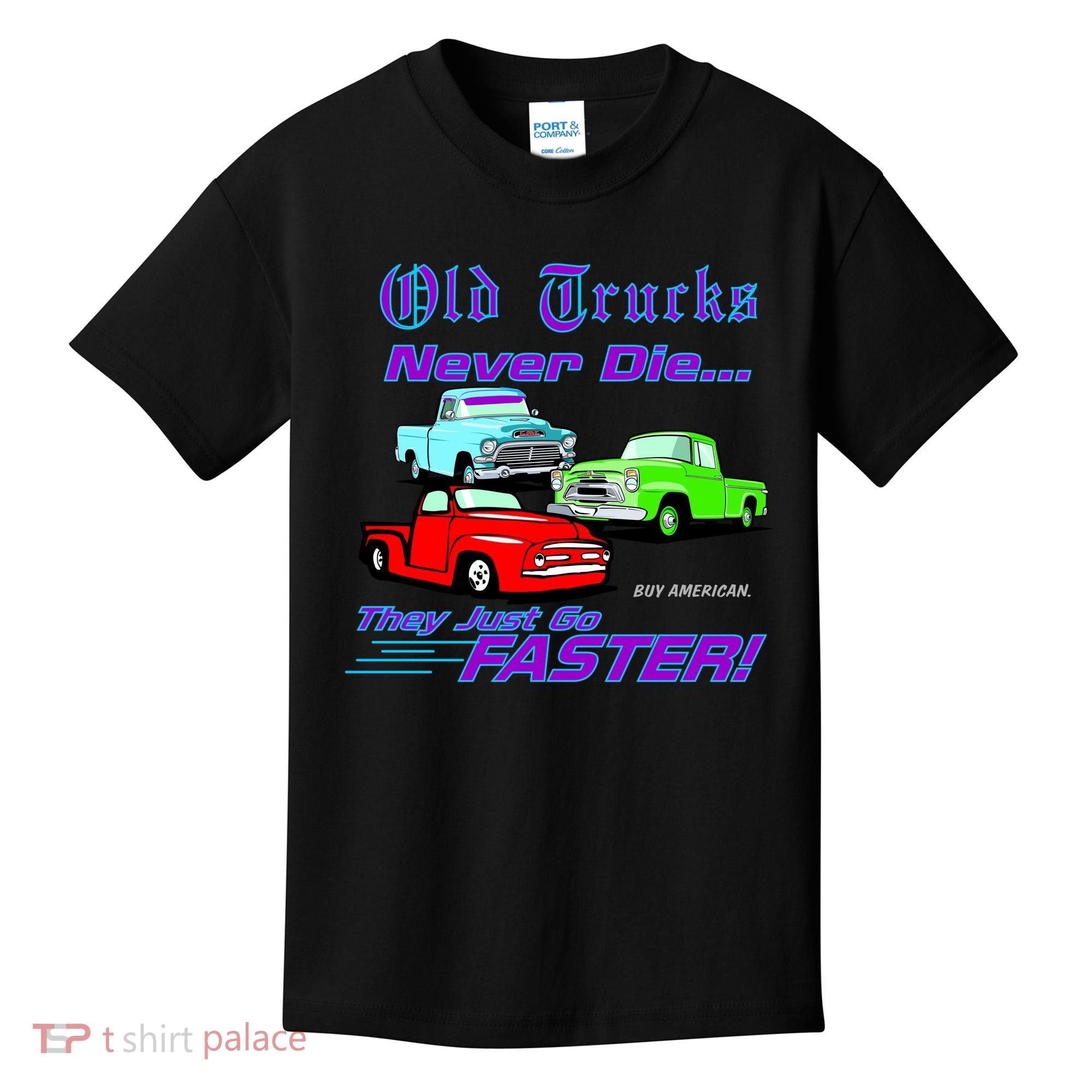 Old Trucks Never Die They Just Go Faster Kids T-Shirt