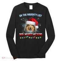 On The Naughty List And I Regret Nothing Sheltie Christmas Long Sleeve Shirt thumb 0