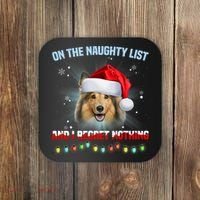 On The Naughty List And I Regret Nothing Sheltie Christmas Coaster thumb 0