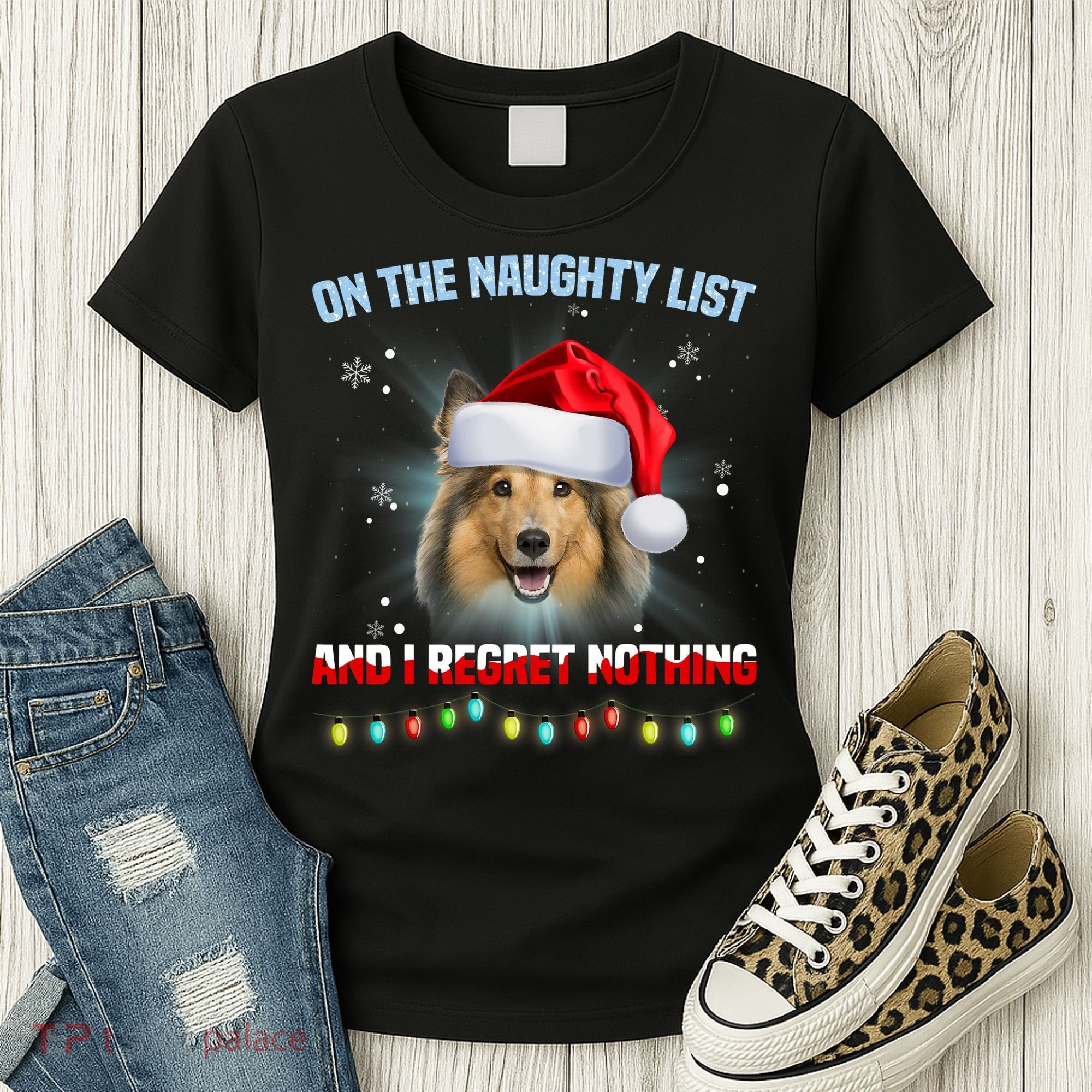 On The Naughty List And I Regret Nothing Sheltie Christmas Women's T-Shirt