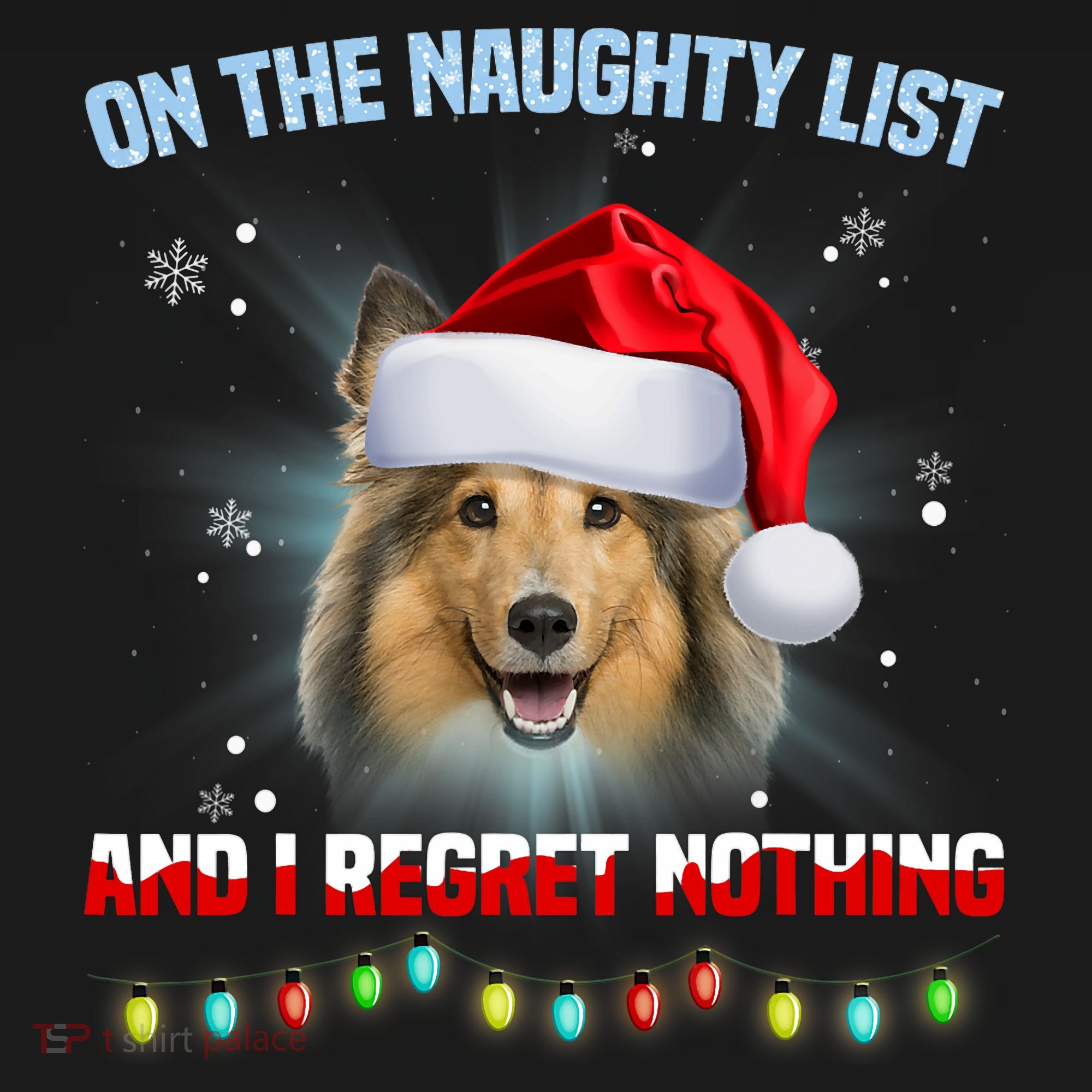 On The Naughty List And I Regret Nothing Sheltie Christmas Kids Sweatshirt