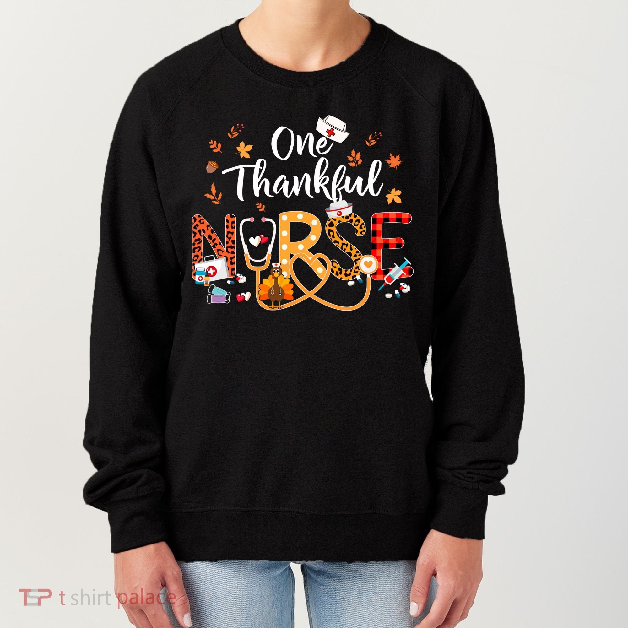 One Thankful Nurse Turkey Stethoscope Thanksgiving Great Gift Women's Sweatshirt