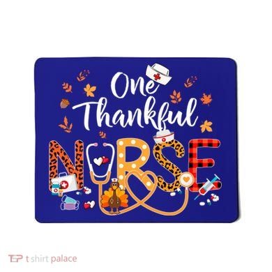 One Thankful Nurse Turkey Stethoscope Thanksgiving Great Gift Mousepad
