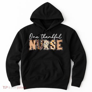 One Thankful Nurse Thanksgiving Hoodie