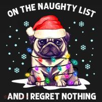 On the Naughty List and I Regret Nothing Pug Dog Christmas Polo thumb 3