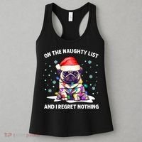 On the Naughty List and I Regret Nothing Pug Dog Christmas Women's Tank Top thumb 3