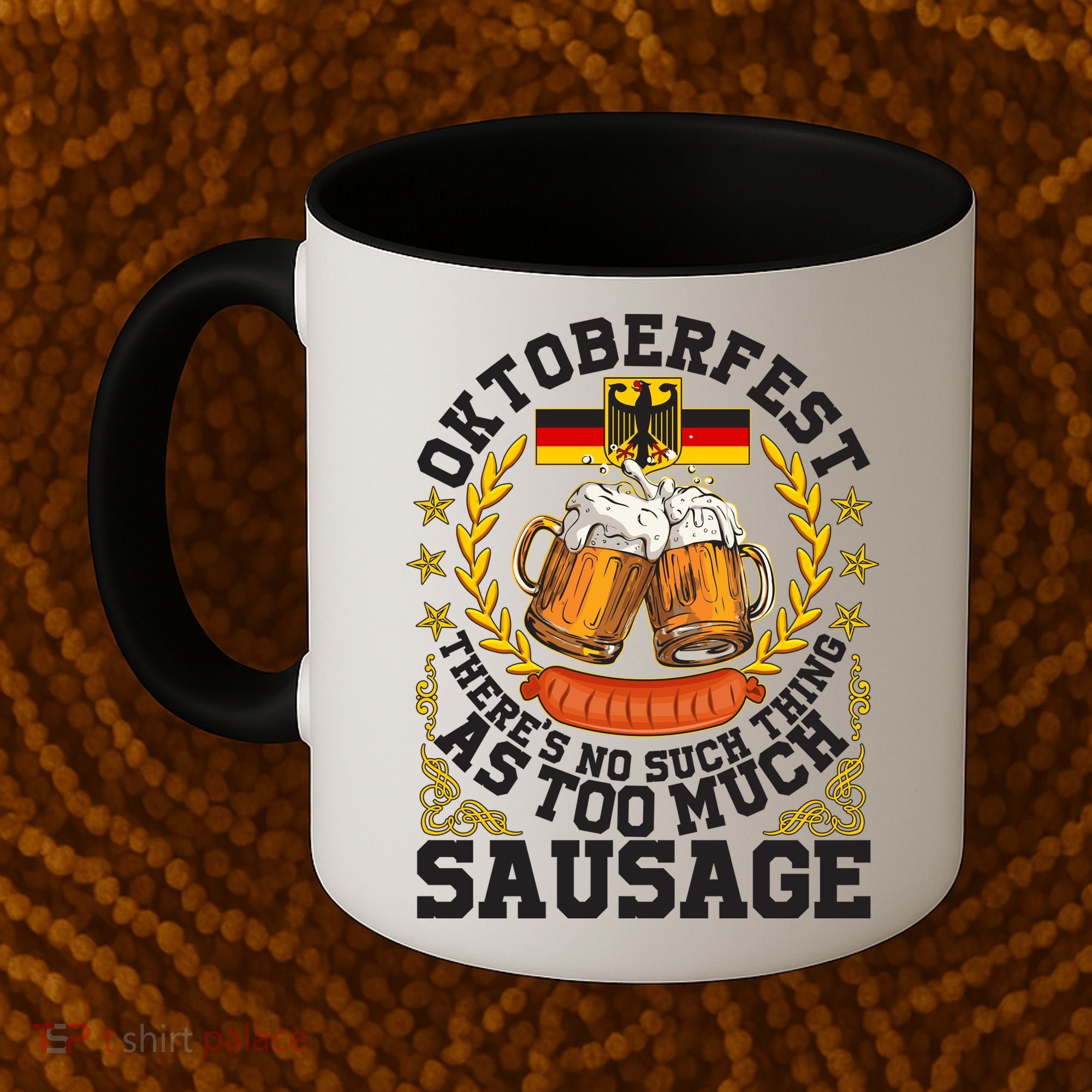 Oktoberfest There's No Such Thing As Too Much Sausage Coffee Mug