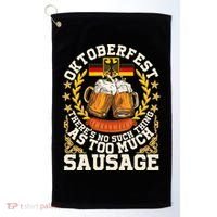 Oktoberfest There's No Such Thing As Too Much Sausage Golf Towel thumb 0