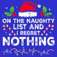 On The Naughty List And I Regret Nothing Funny Xmas  Long Sleeve Shirt thumb 2