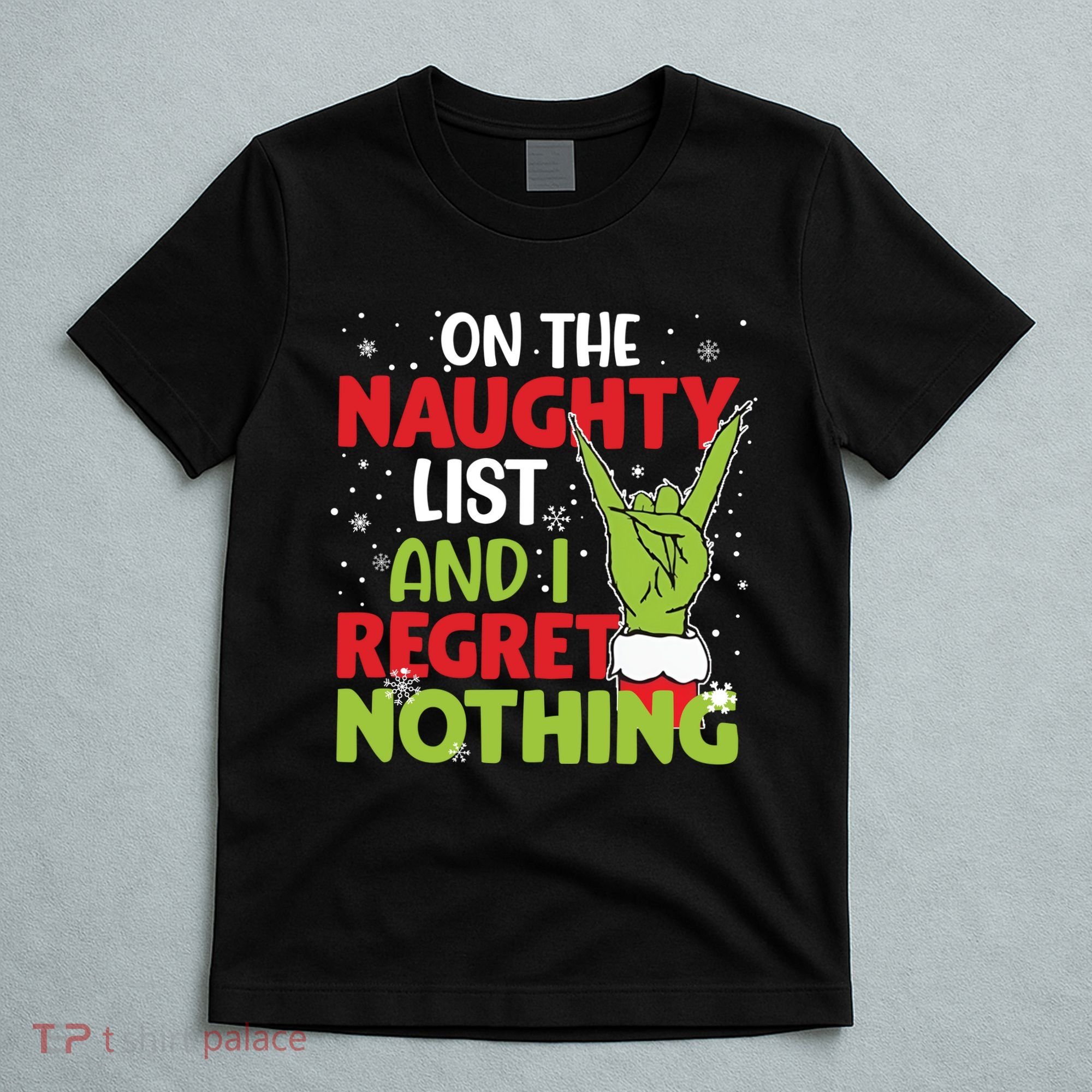 On The Naughty List And I Regret Nothing Funny Christmas T-Shirt