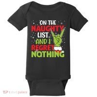 On The Naughty List And I Regret Nothing Funny Christmas Baby Bodysuit thumb 0
