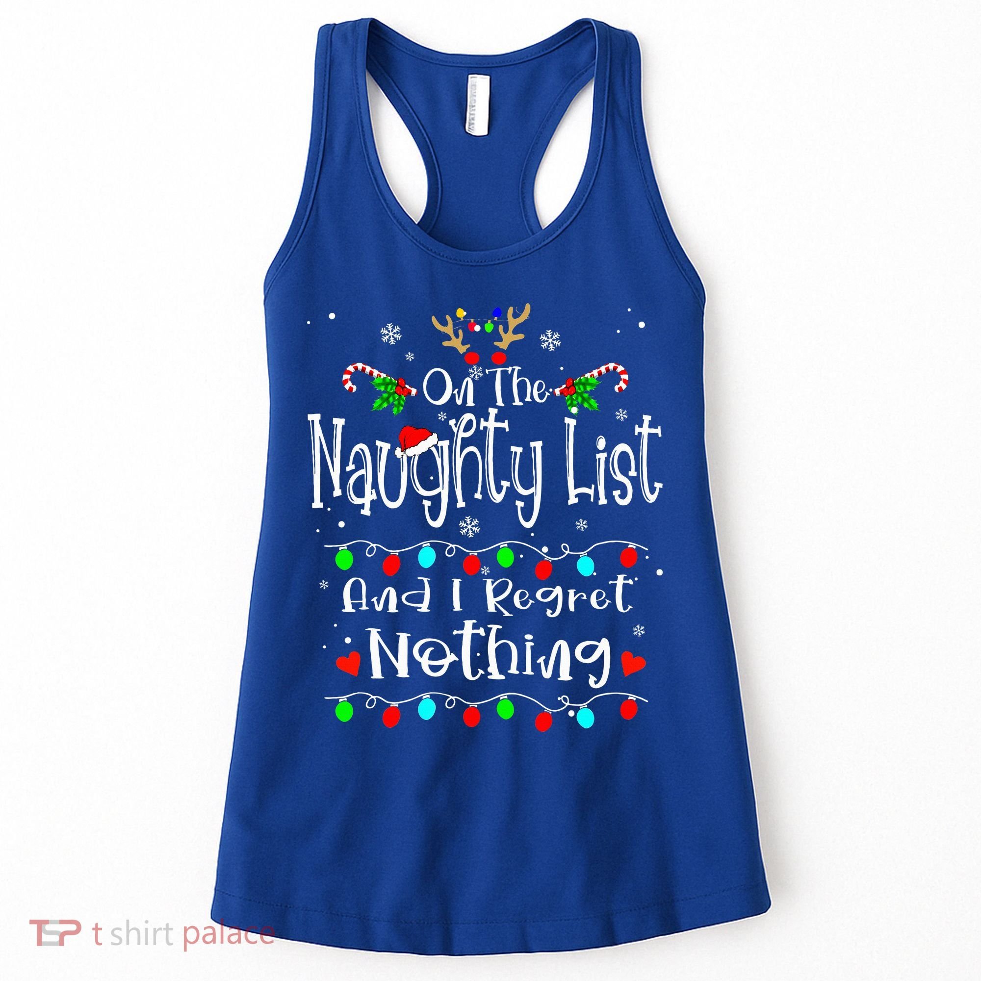 On The Naughty List And I Regret Nothing Funny Christmas Women's Tank Top