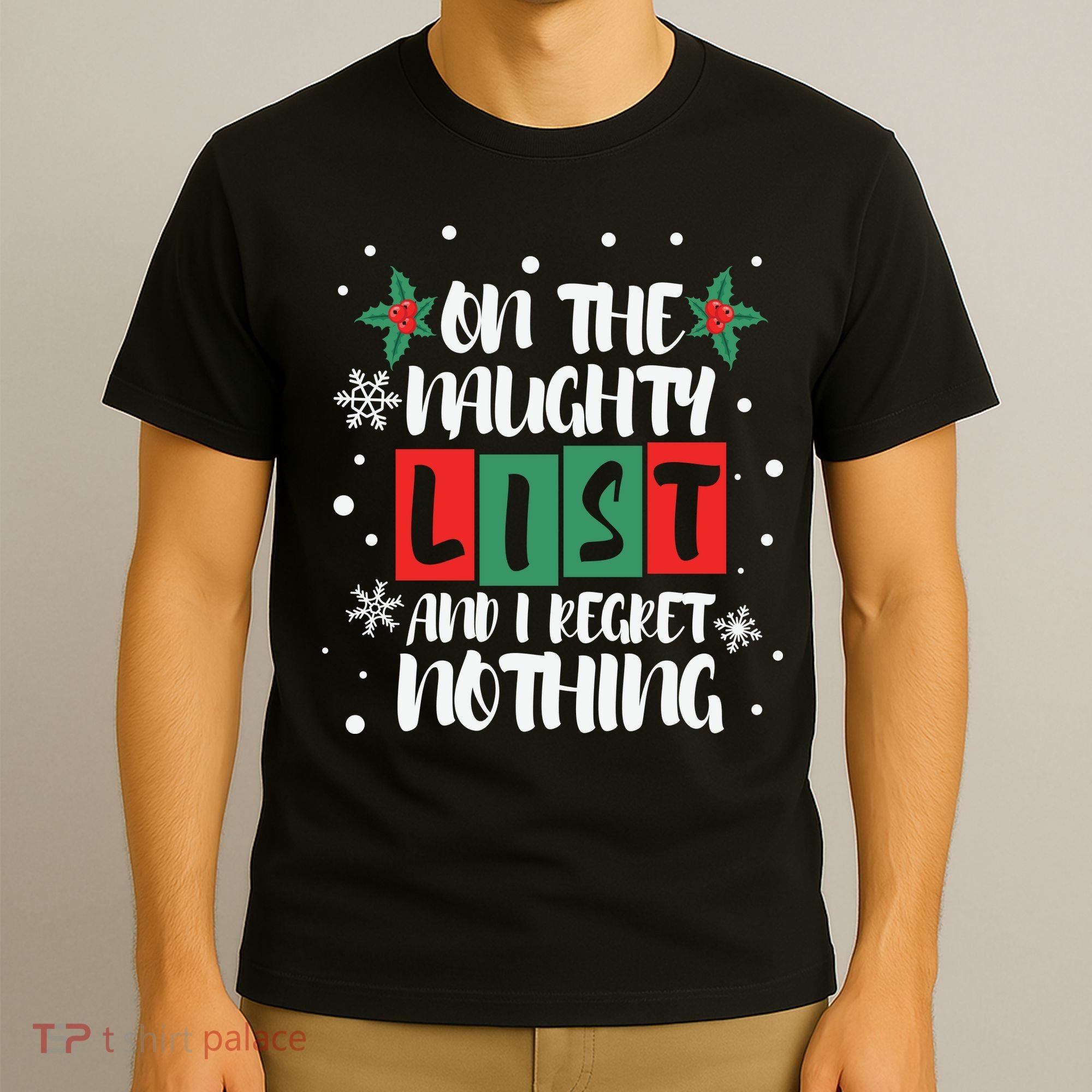 On The Naughty List And I Regret Nothing Christmas 2022 Gift T-Shirt