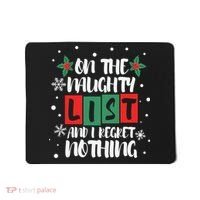 On The Naughty List And I Regret Nothing Christmas 2022 Gift Mousepad thumb 0