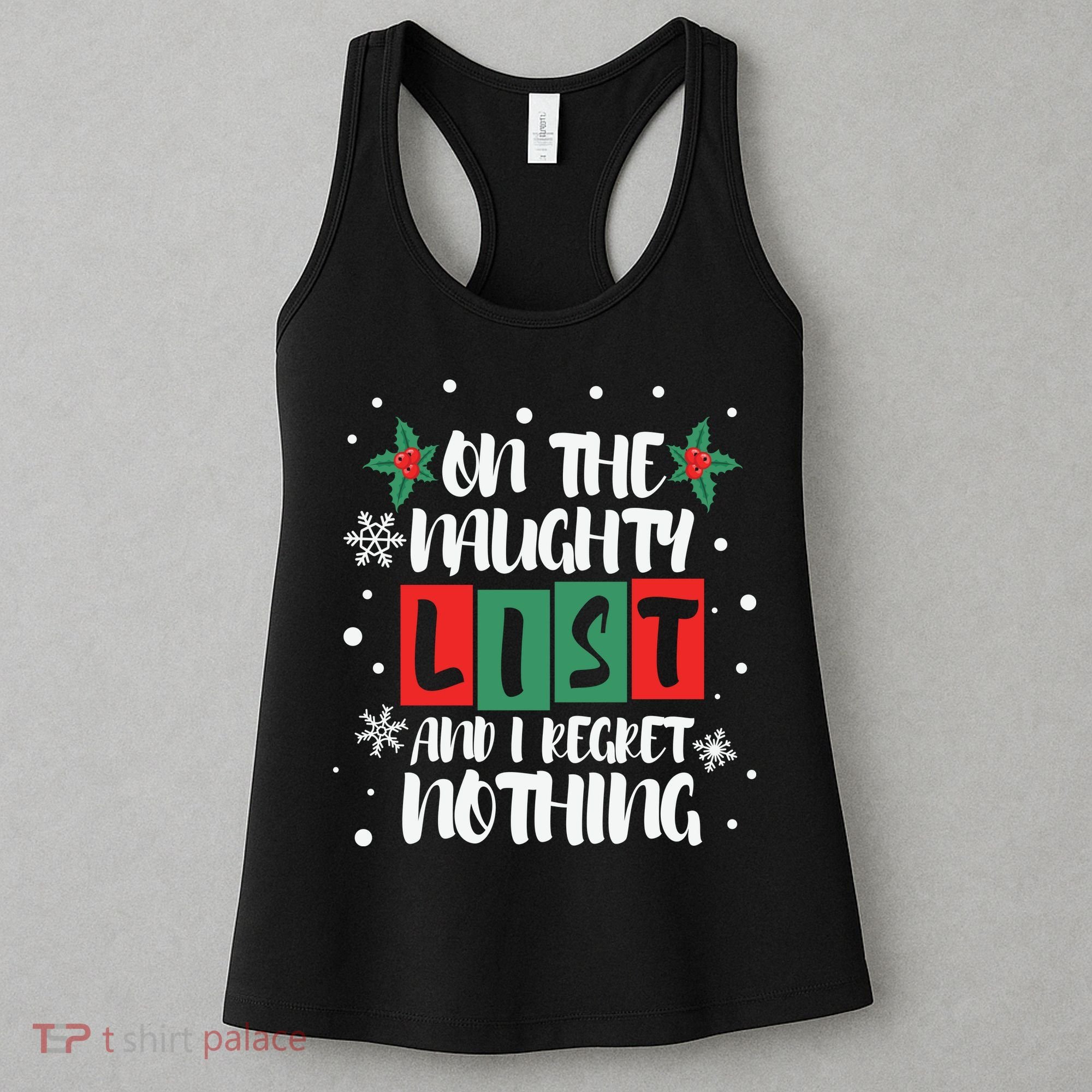 On The Naughty List And I Regret Nothing Christmas 2022 Gift Women's Tank Top