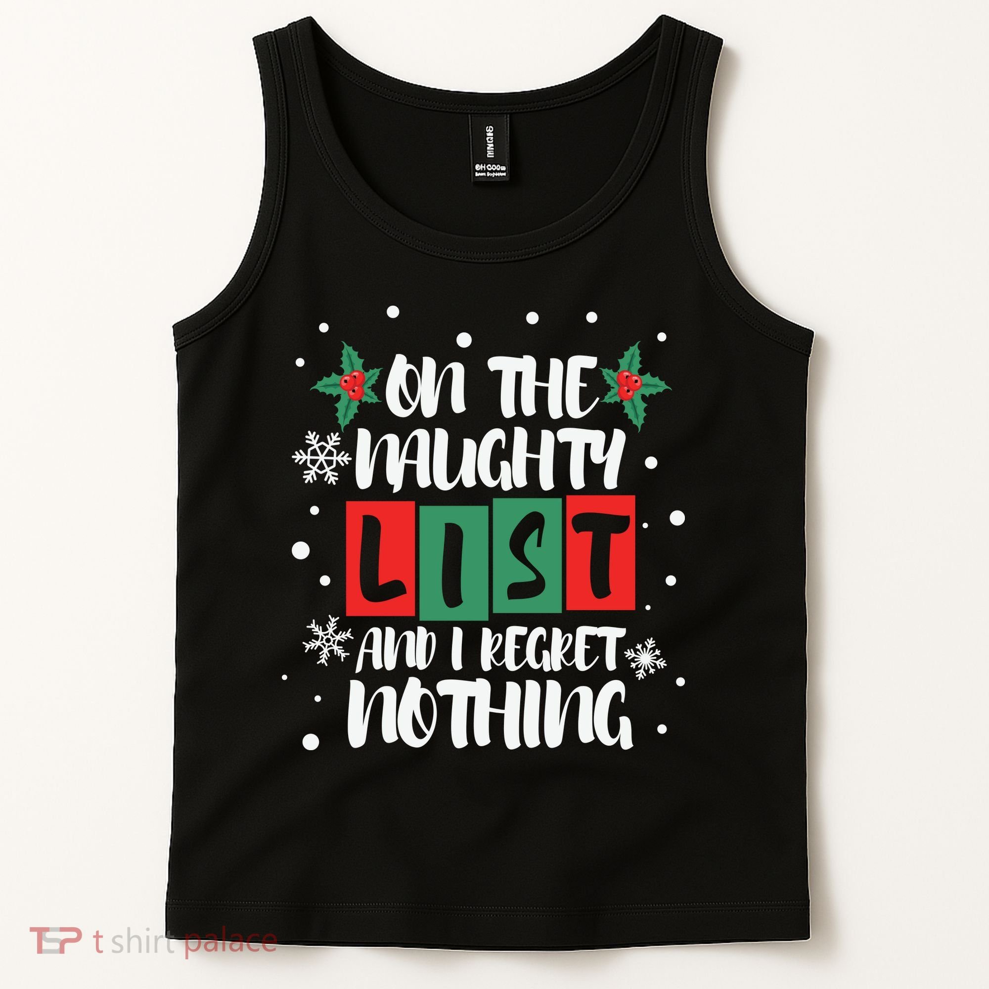 On The Naughty List And I Regret Nothing Christmas 2022 Gift Tank Top