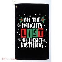 On The Naughty List And I Regret Nothing Christmas 2022 Gift Golf Towel thumb 0
