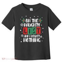 On The Naughty List And I Regret Nothing Christmas 2022 Gift Toddler T-Shirt thumb 0