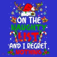 On The Naughty List And I Regret Nothing Christmas Santa Hat Gift T-Shirt thumb 7