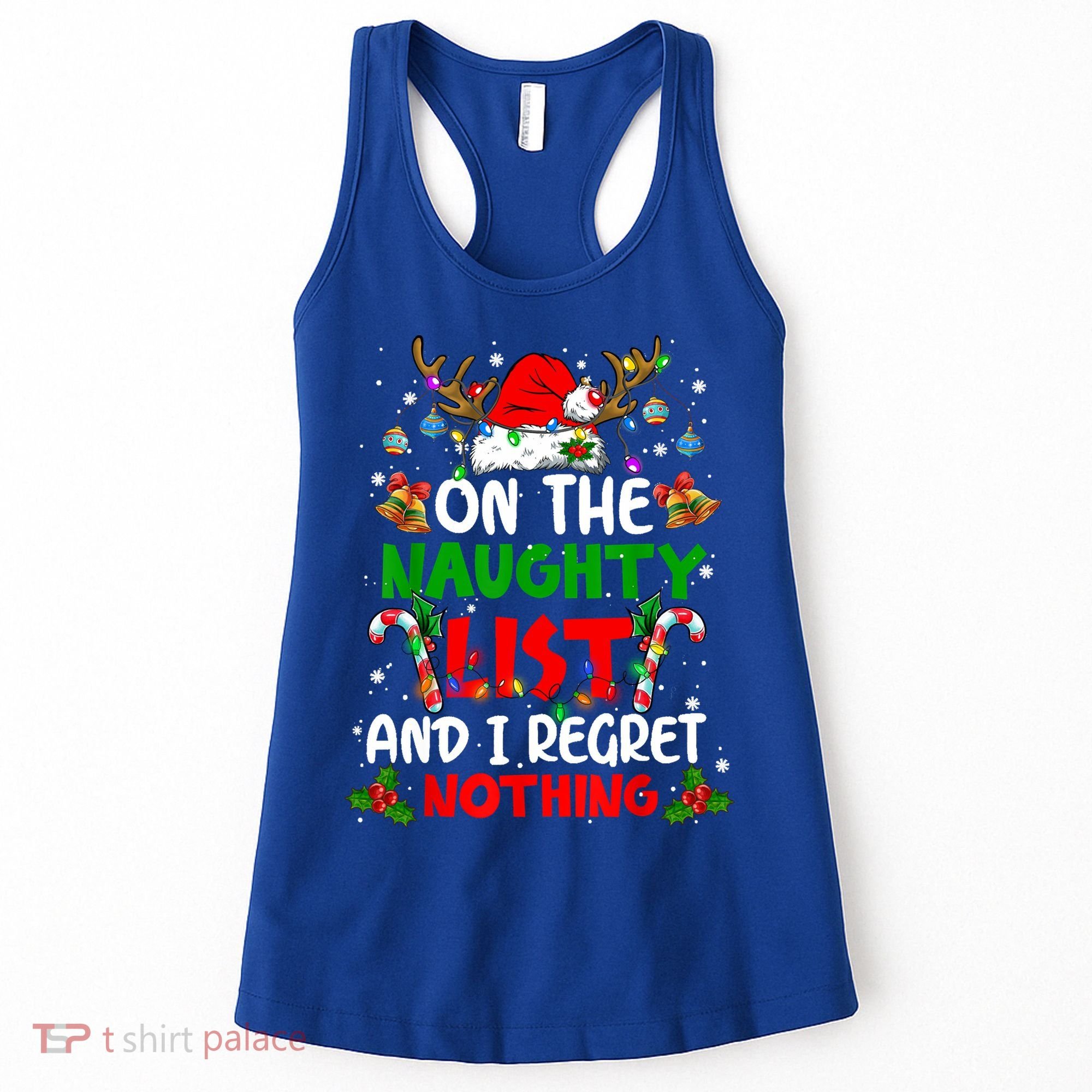 On The Naughty List And I Regret Nothing Christmas Santa Hat Gift Women's Tank Top