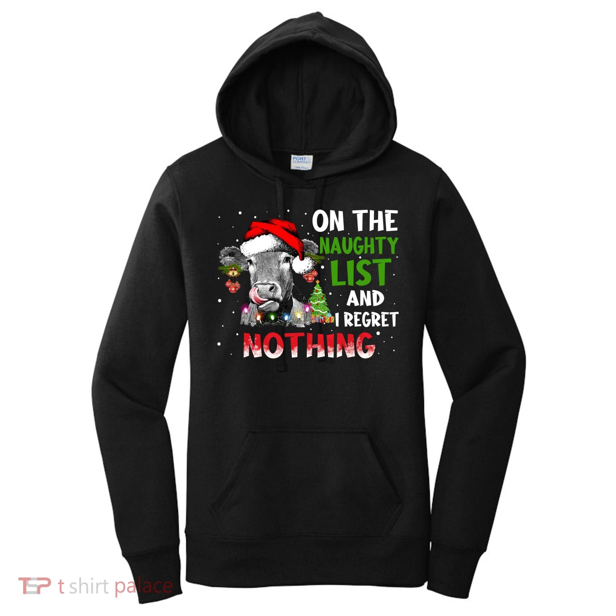 On The Naughty List And I Regret Nothing Cow Lover Christmas Great Gift Women's Hoodie