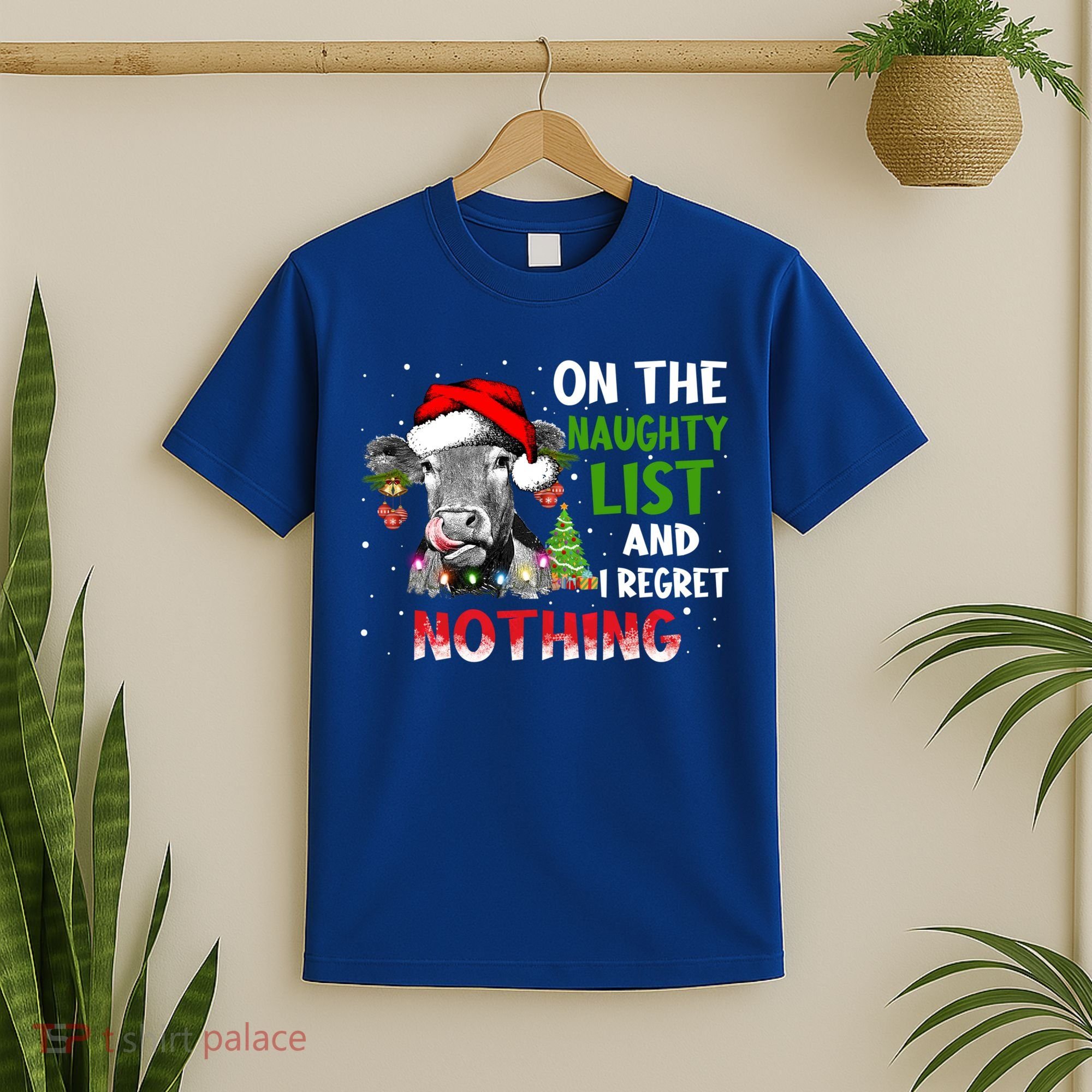 On The Naughty List And I Regret Nothing Cow Lover Christmas Great Gift T-Shirt