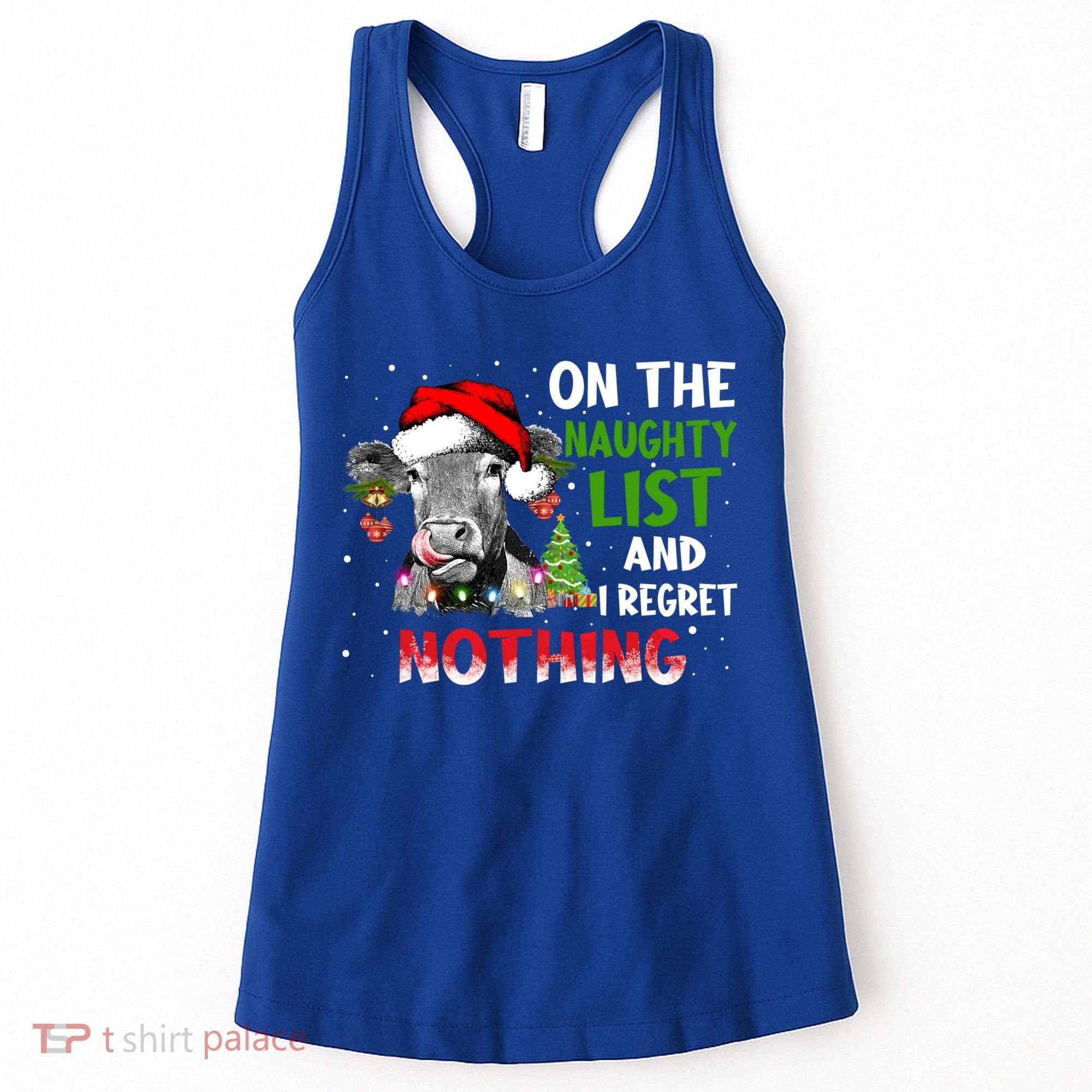 On The Naughty List And I Regret Nothing Cow Lover Christmas Great Gift Women's Tank Top