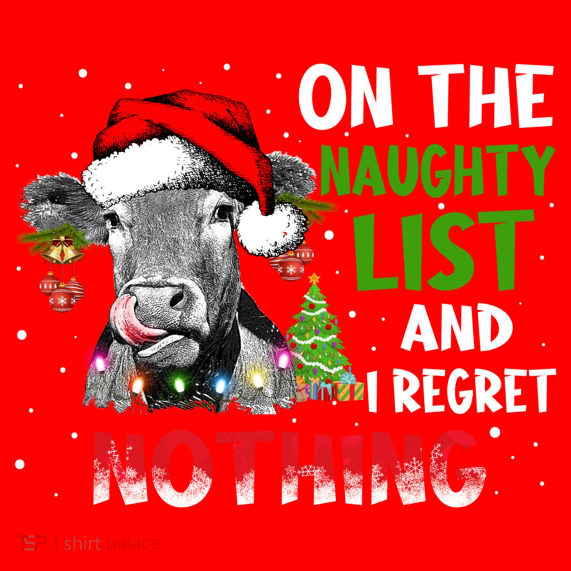 On The Naughty List And I Regret Nothing Cow Lover Christmas Great Gift Santa Hat