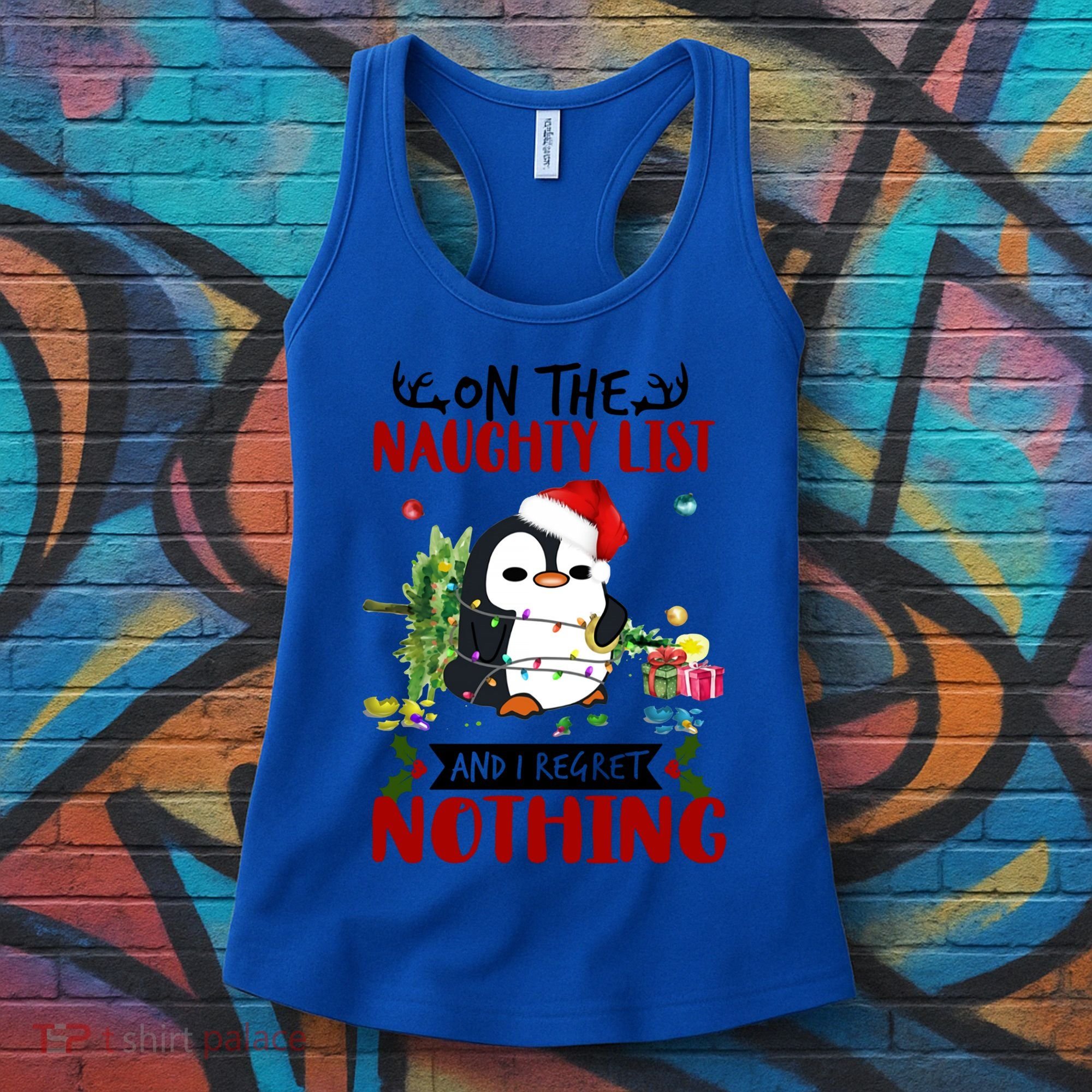 On The Naughty List And I Regret Nothing Penguin Funny Gift Women's Tank Top