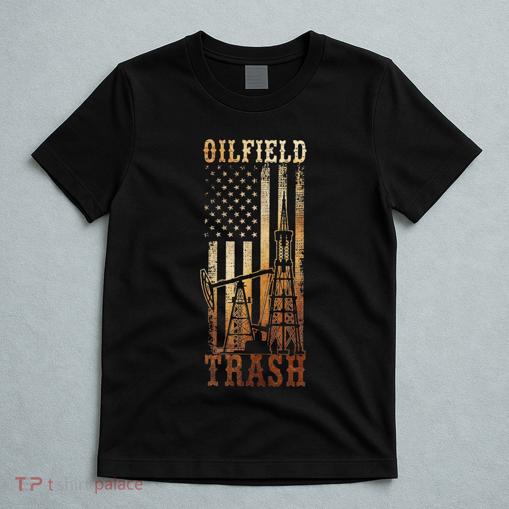 Oilfield Trash Not For The Weak For Oil Rig And Gas Workers T-Shirt