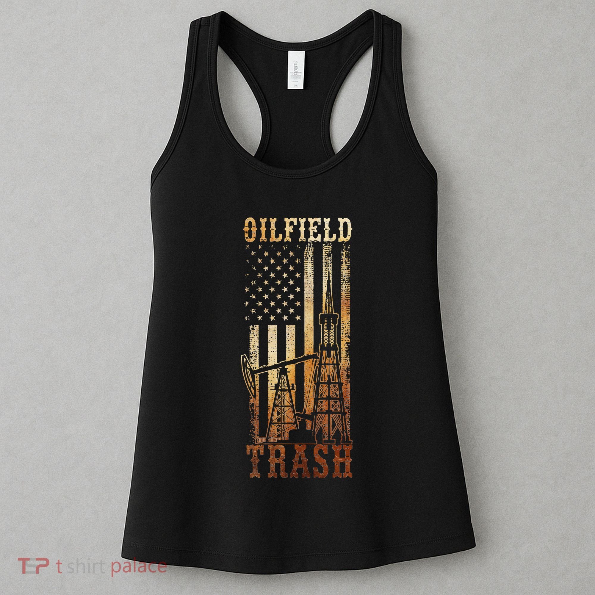 Oilfield Trash Not For The Weak For Oil Rig And Gas Workers Women's Tank Top