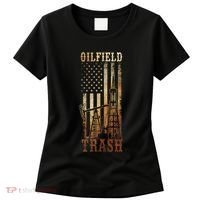 Oilfield Trash Not For The Weak For Oil Rig And Gas Workers Women's T-Shirt thumb 0