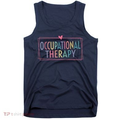 Occupational Therapy -OT Therapist OT Month design idea Tank Top