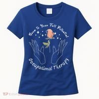 Occupational Therapy Ot Month Therapist Floral Ot 'S Great Gift Women's T-Shirt thumb 0