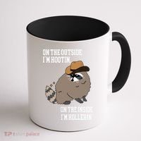 ON THE OUTSIDE IM HOOTIN ON THE INSIDE IM HOLLERIN Coffee Mug thumb 1