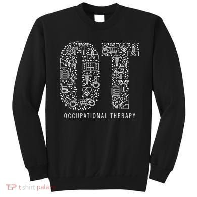 Occupational Therapy Ot Gift Occupational Therapist Gift Sweatshirt