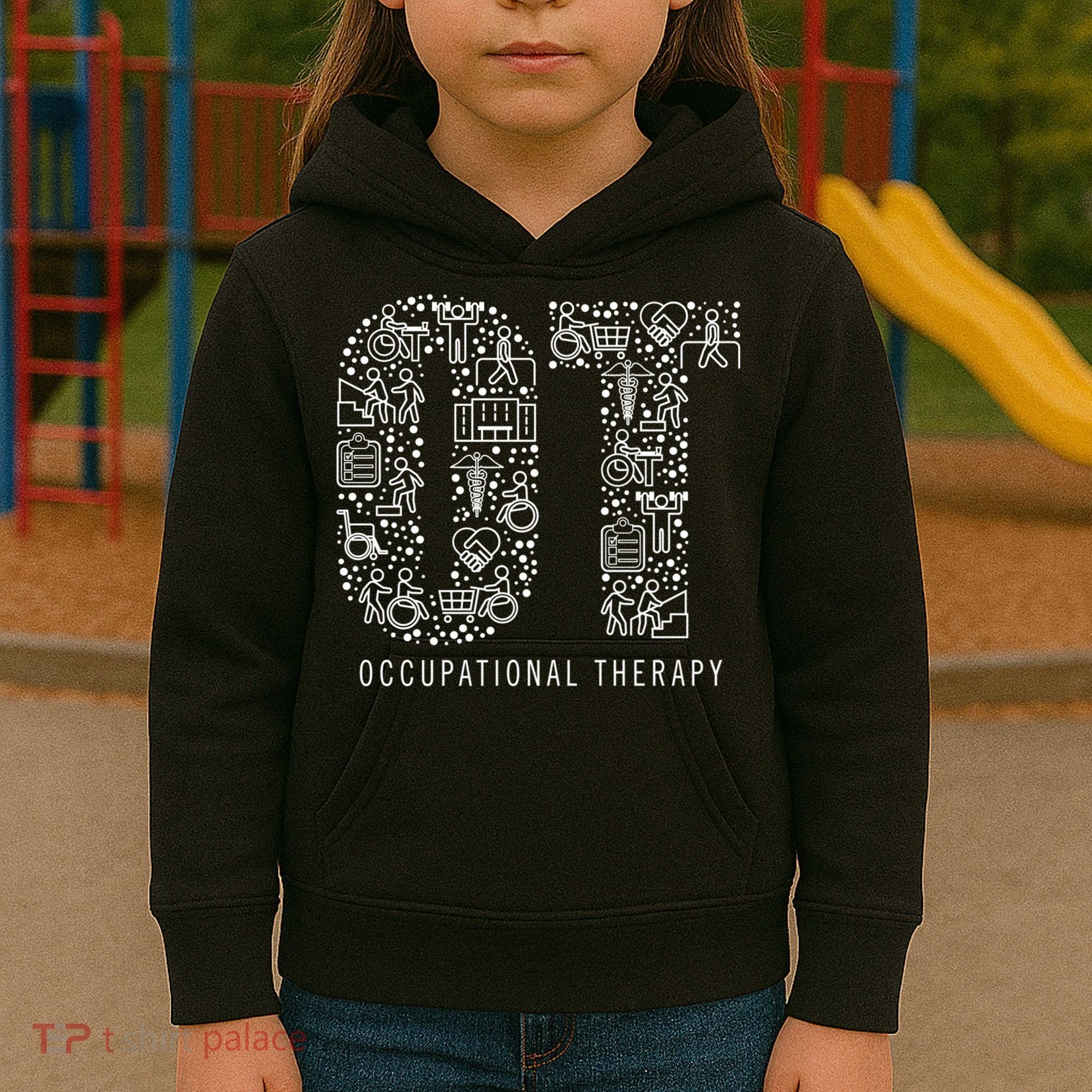 Occupational Therapy Ot Gift Occupational Therapist Gift Kids Hoodie
