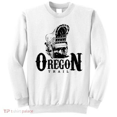 Oregon Trail Sweatshirt