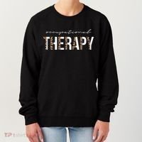 Occupational Therapist Ot Occupational Therapy Great Gift Women's Sweatshirt thumb 0