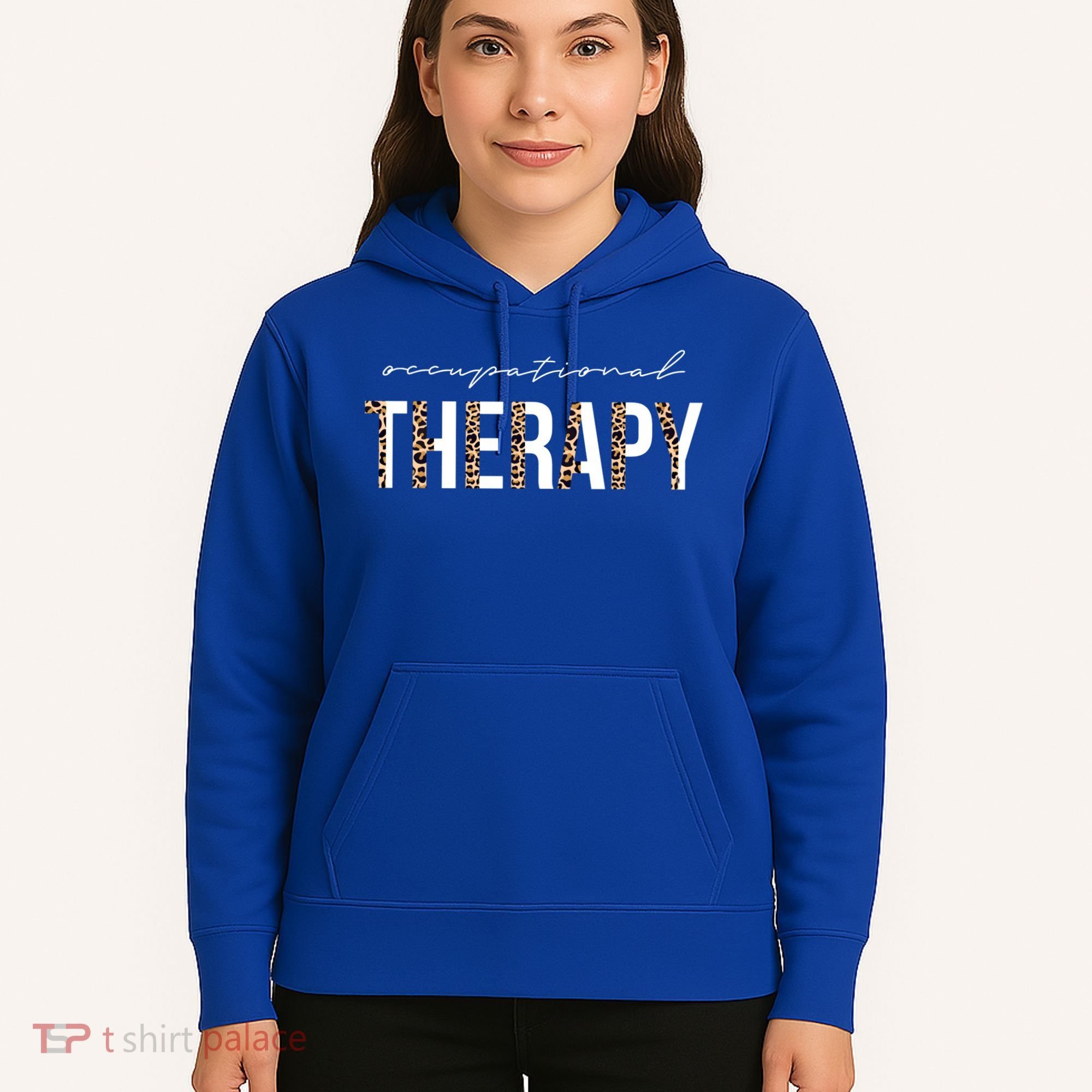 Occupational Therapist Ot Occupational Therapy Great Gift Hoodie