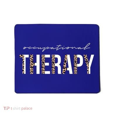 Occupational Therapist Ot Occupational Therapy Great Gift Mousepad