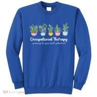 Occupational Therapy Pediatric Therapist Ot Month Cute Plant Great Gift Sweatshirt thumb 0