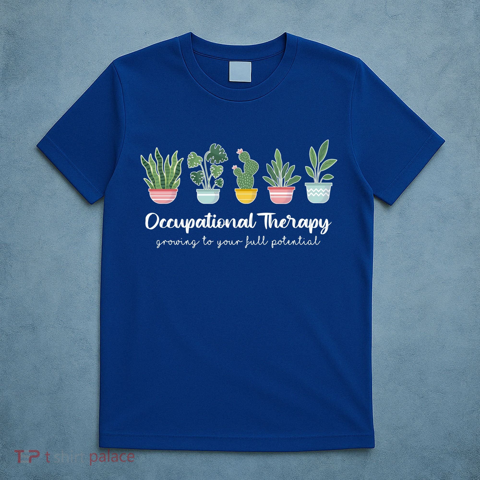 Occupational Therapy Pediatric Therapist Ot Month Cute Plant Great Gift T-Shirt