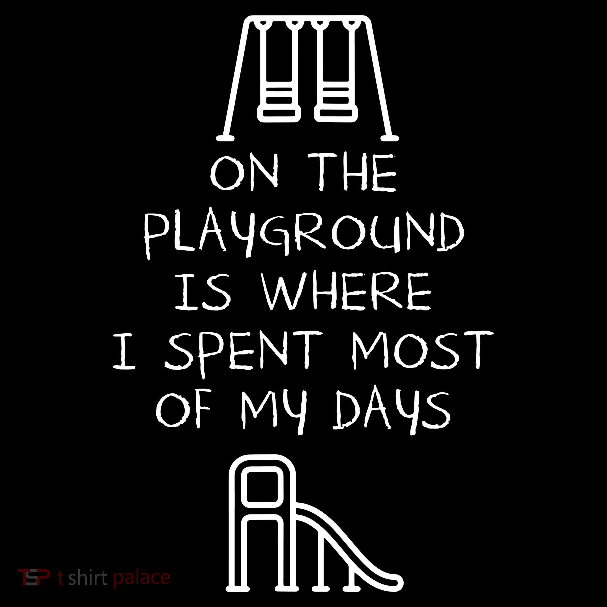 On The Playground Is Where I Spend Most My Days Women's Hoodie