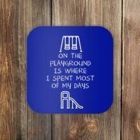 On The Playground Is Where I Spend Most My Days Coaster thumb 0