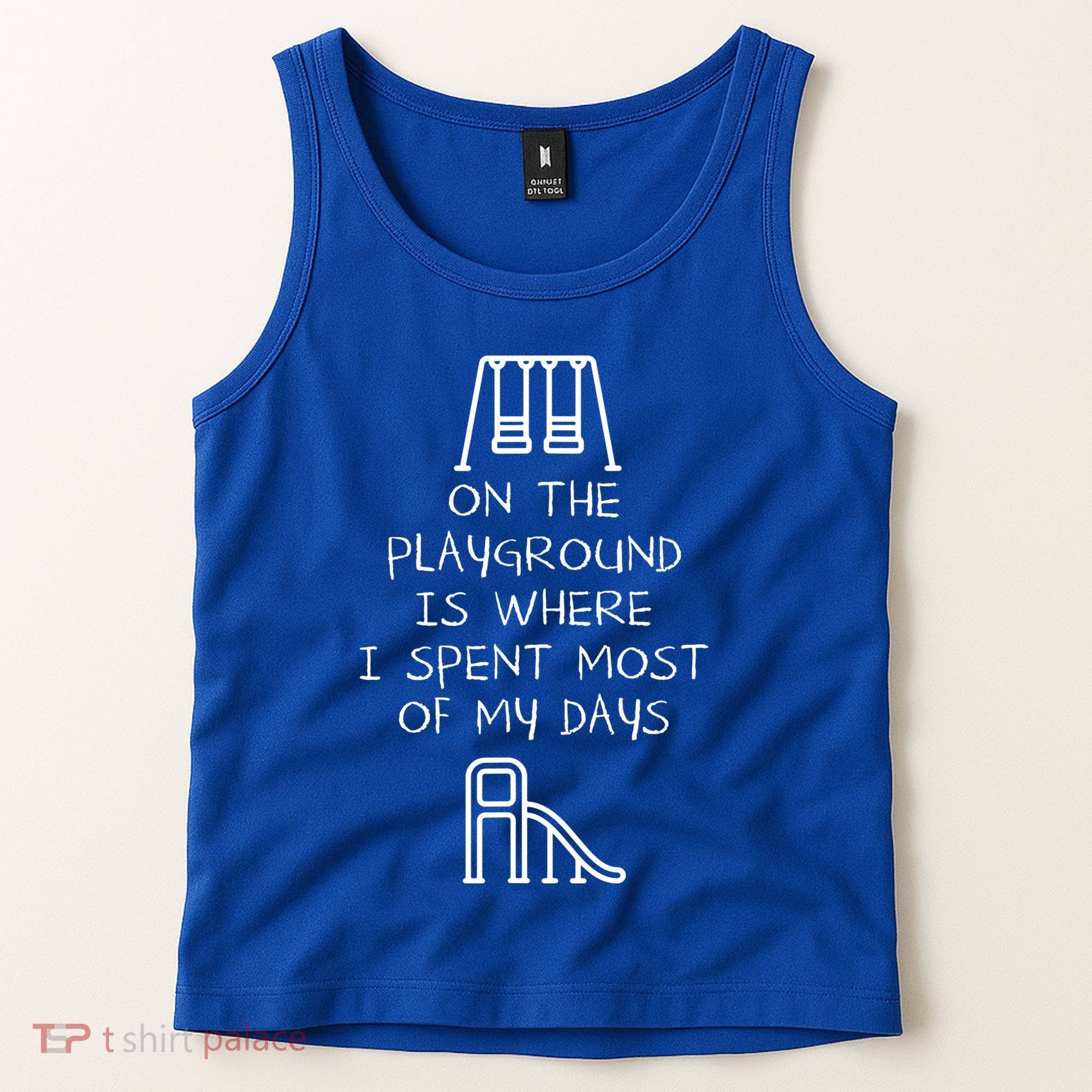 On The Playground Is Where I Spend Most My Days Tank Top