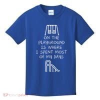 On The Playground Is Where I Spend Most My Days Kids T-Shirt thumb 0