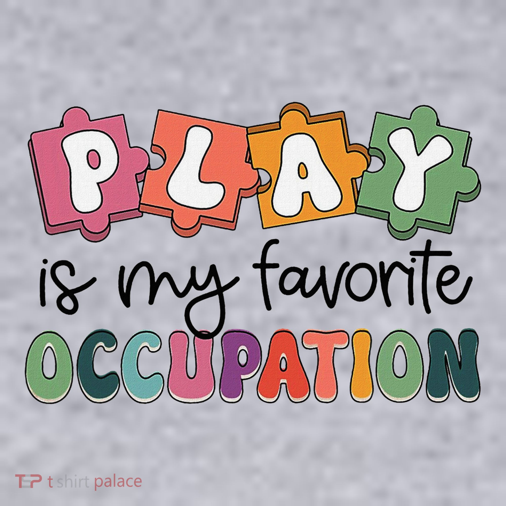 Occupational Therapy Play Is My Favorite Occupation Ot Fine Women's Sweatshirt