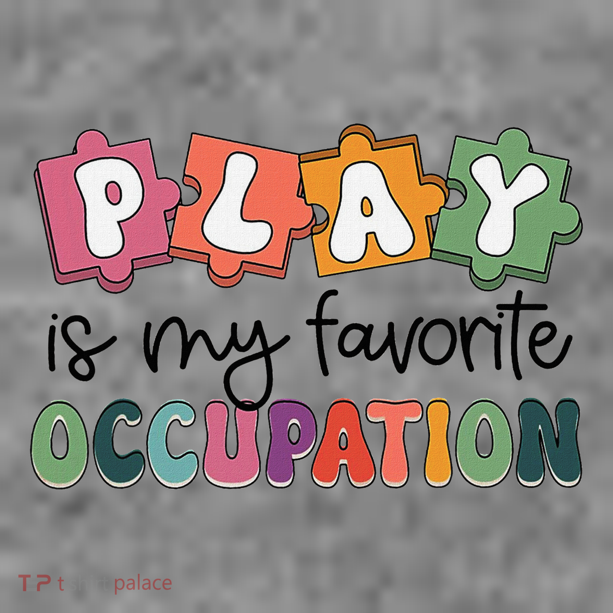 Occupational Therapy Play Is My Favorite Occupation Ot Fine Toddler Hoodie